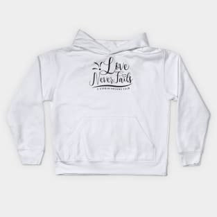 Love Never Fails Kids Hoodie